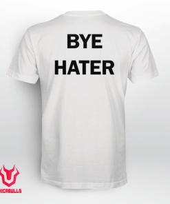 Hi Hater Bye Hater Classic T-Shirt