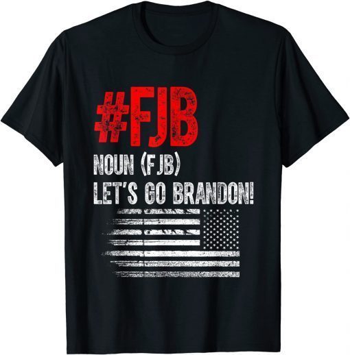 Hilarious Let's Go Brandon Definition Gift T-Shirt