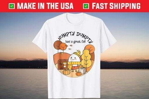 Humpty Had A Great Fall Happy Fall Y'all T-Shirt