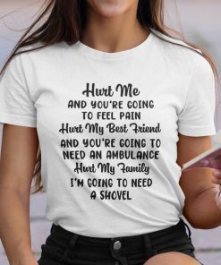 Hurt Me And You’re Going To Feel Pain Classic T-Shirt