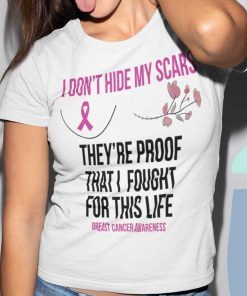 I Don’t Hide My Scars Breast Cancer Awareness Unisex Shirt