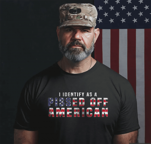 I Identify As A Pissed Off American Unisex Shirt