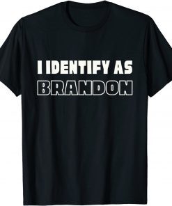 I Identify As Brandon Halloween Thanksgiving Christmas Limited T-Shirt