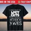 I Just Want To Pet Cats And Watch Horror Movies Halloween T-Shirt