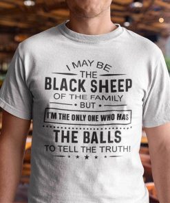 I May Be The Black Sheep Of The Family Us 2021 Shirt