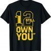I Still Own You Great American Football T-Shirt