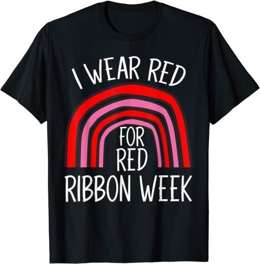 I Wear Red For Red Ribbon Week Limited T-Shirt