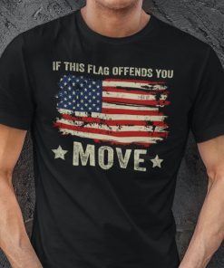 If This Flag Offend You Move 2021 Shirt