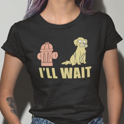 I’ll Wait Futurama Seymour Seymour Asses Jurassic Bark 2021 Shirt