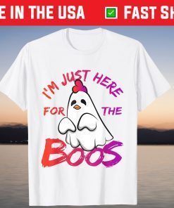 I'm Just Here For The Boos Halloween Chicken Ghost T-Shirt