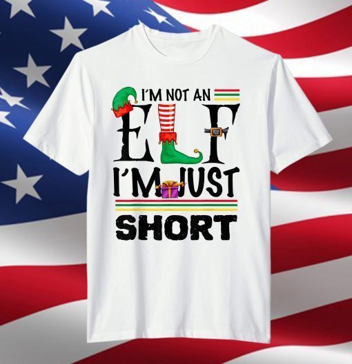 I'm Not An Elf I'm Just Short Matching Family Xmas Day T-Shirt