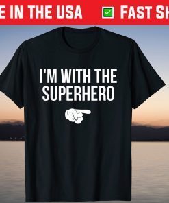 I'm With Superhero Costume Matching Couples Halloween T-Shirt