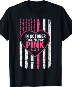 In October We Wear Pink USA Flag Pink Ribbon Breast Cancer Unisex Shirt