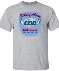 In Loving Memory Hustle Never Die Limited 2021 shirt