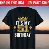 It's My 51st Birthday 51 Years Old Shirt