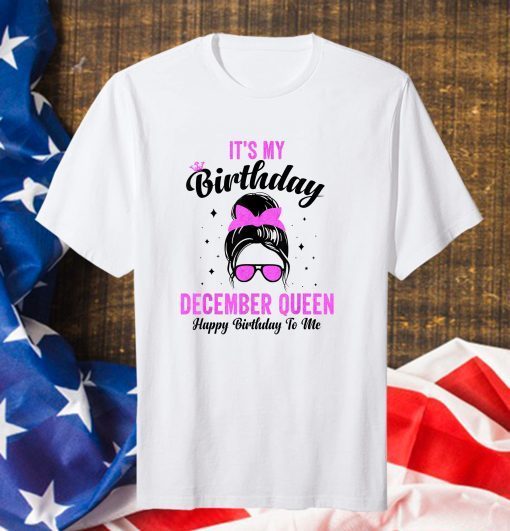 It's My Birthday December Pink Sunglasses Messy Bun Girls T-Shirt