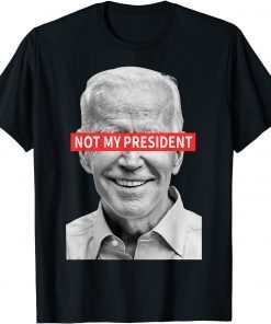 Joe Biden Isn't My President Mask Essential Gift Shirt