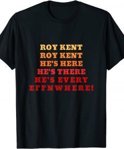 Kent is Everywhere Gift Shirt