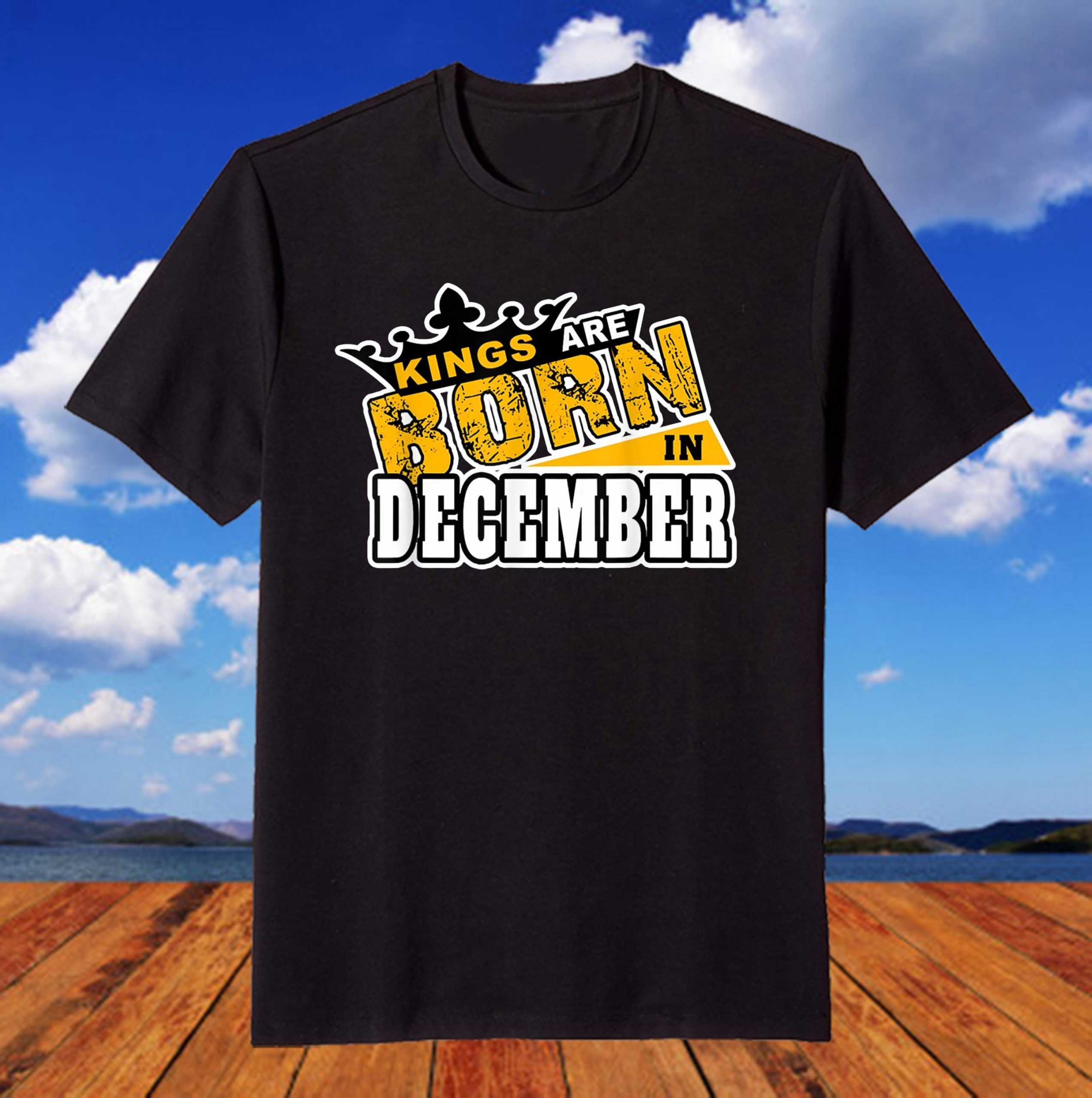 Kings Are Born In December Birthday T-Shirt Kings Are Born In December Birthday T-Shirt