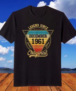 Legend Since December 1961 60th Birthday 60 Years Old T-Shirt
