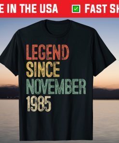 Legend Since November 1985 35th Birthday 35 Year Old T-Shirt