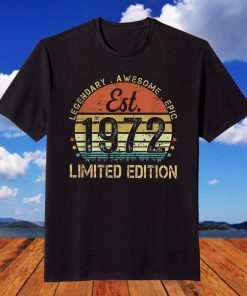 Legendary Awesome Epic Since 1972 Retro 49th Birthday T-Shirt