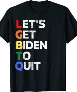Let's Get Biden to Quit - Conservative Anti Joe Biden Classic Shirt