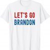 Lets Go Branden Conservative Anti Liberal Chant Unisex Shirt