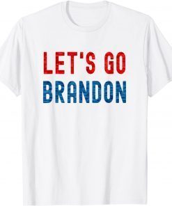 Lets Go Branden Conservative Anti Liberal Chant Unisex Shirt