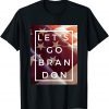 Let's Go Brandon American Flag Let's Go Brandon Gift T-Shirt