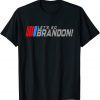 Let's Go Brandon Ant Joe Biden Classic T-Shirt