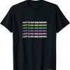 Let's Go Brandon Anti Biden Conservative Gift Shirt