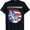 Let's Go Brandon Anti Liberal Anti Biden Pro Trump Gift Shirt
