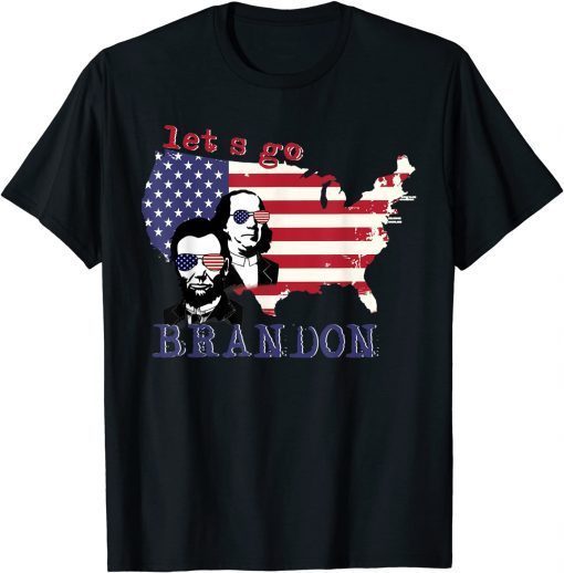 Let's Go Brandon, Benjamin Franklin-Abraham Lincoln Unisex Shirt