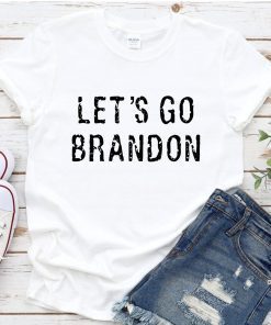 Let's Go Brandon , Brandon Chant Anti Biden Shirt