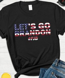 Let's Go Brandon Brandon Chant FJB Unisex Shirt