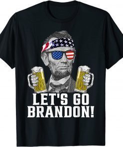 Let's Go Brandon Chant Abraham Lincoln American Flag Classic Shirt