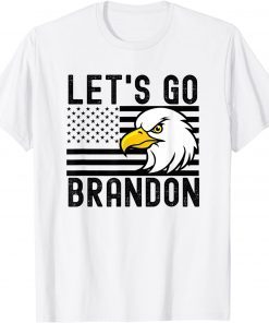 Let's Go Brandon Chant Eagle Us Flag 2021 Shirt