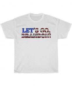 Let's Go, Brandon Chant FJB Flag American T-Shirt