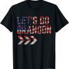 Let's Go Brandon Chant, Let's Go Brandon Vintage Bidon Gift Shirt