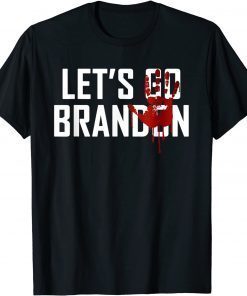 Let's Go Brandon Conservative Anti Biden Blood On His Hand 2021 Shirt
