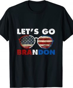 Let's Go Brandon Conservative Anti Liberal US Flag Sunglass T-Shirt