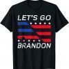 Let’s Go Brandon Conservative US Flag Pro Trump Gift T-Shirt