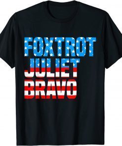 Let's Go Brandon Foxtrot Juliet Bravo US Flag US 2021 Shirt