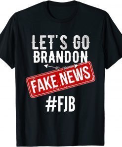 Let's Go Brandon Joe Biden Chant Fake News Gift Shirt