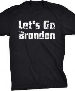 Let's Go Brandon, Joe Biden Chant, Impeach Joe Biden Gift Shirt