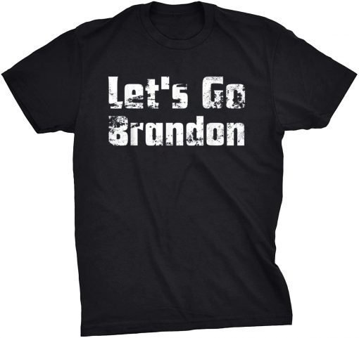 Let's Go Brandon, Joe Biden Chant, Impeach Joe Biden Gift Shirt