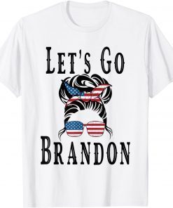 Let's Go Brandon, Joe Biden Chant Messy Bun American US Flag Classic Shirt