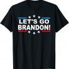 Lets Go Brandon Let's Go Brandon Chant Joe Biden 2021 Shirt