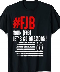 Lets Go Brandon, Let's Go Brandon Definition US Flag Gift Shirt